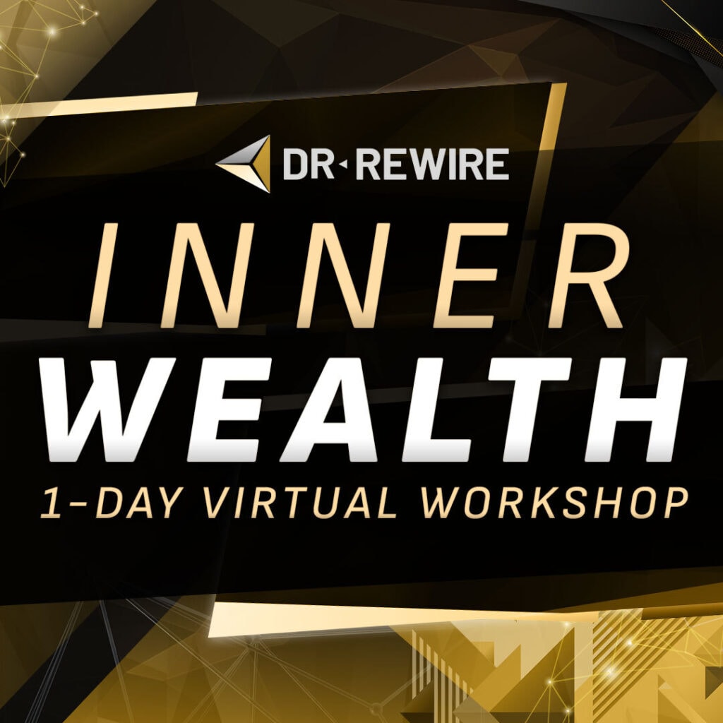 Inner Wealth Workshop Event — Dr. Rewire