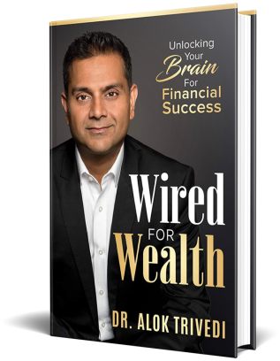 Wired for Wealth - Dr. Alok Trivedi